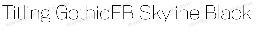 Titling GothicFB Skyline Black字体转换